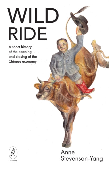 Book cover of: Wild Ride. By: Anne Stevenson-Yang