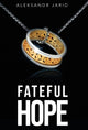 Book cover of: Fateful Hope. By: Aleksandr Jarid
