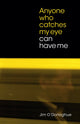 Book cover of: Anyone who catches my eye can have me