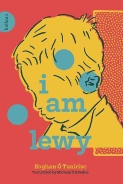 Book cover of: I Am Lewy. By: Eoghan Ó Tuairisc