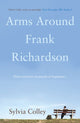 Book cover of: Arms Around Frank Richardson. By: Sylvia Colley