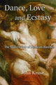 Book cover of: Dance, Love and Ecstasy. By: John And Kruse