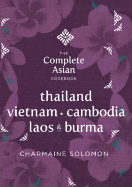 Book cover of: Thailand, Vietnam, Cambodia, Laos and Burma. By: Charmaine Solomon