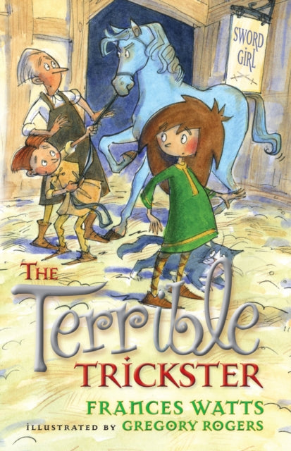 Book cover of: Terrible Trickster: Sword Girl Book 5. By: Frances Watts