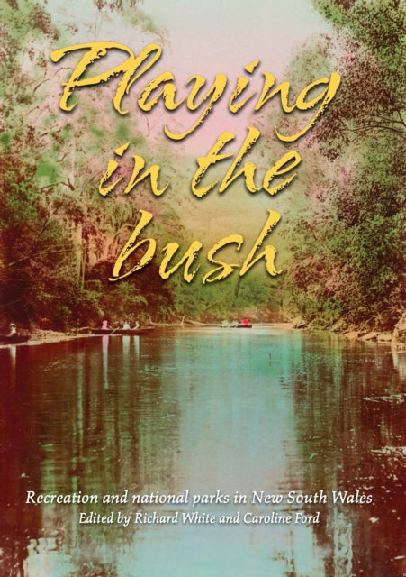 Book cover of: Playing in the Bush. By: White, Richard