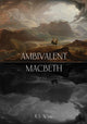 Book cover of: Ambivalent Macbeth. By: Robert S. White