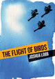 Book cover of: Flight of Birds. By: Joshua Lobb