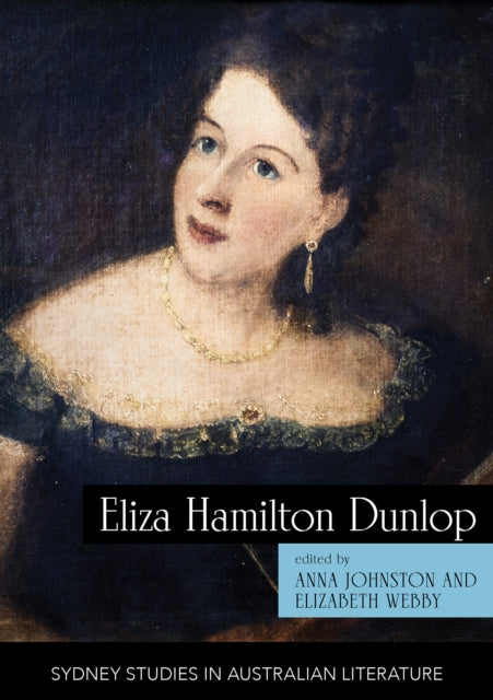 Book cover of: Eliza Hamilton Dunlop. By: Anna Johnston