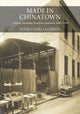 Book cover of: Made in Chinatown. By: Peter Charles Gibson