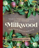Book cover of: Milkwood. By: Kirsten Bradley