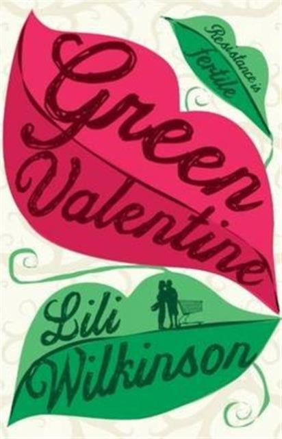 Book cover of: Green Valentine. By: Lili Wilkinson