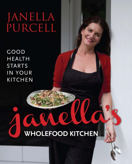 Book cover of: Janella's Wholefood Kitchen. By: Janella Purcell