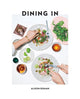Book cover of: Dining In. By: Alison Roman