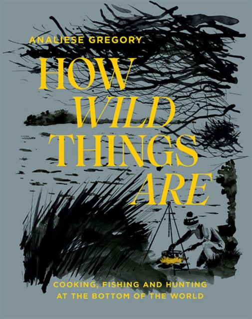 Book cover of: How Wild Things Are. By: Analiese Gregory