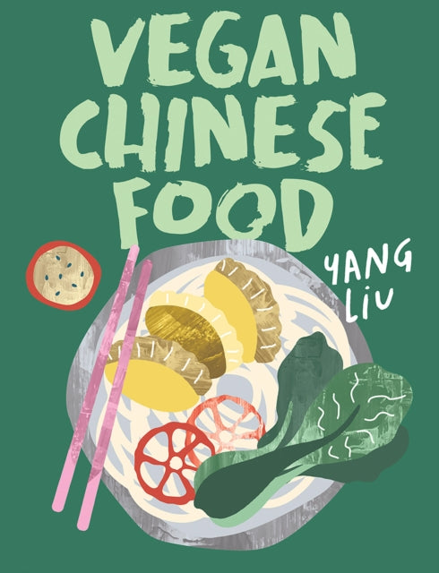 Vegan Chinese Food 9781743799369 Yang Liu