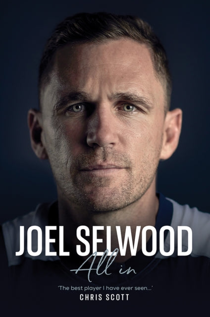 Book cover of: Joel Selwood: All In. By: Joel Selwood