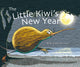 Book cover of: Little Kiwi's New Year. By: Nikki Slade Robinson