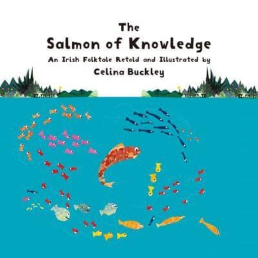 Book cover of: Salmon of Knowledge. By: Celina Buckley