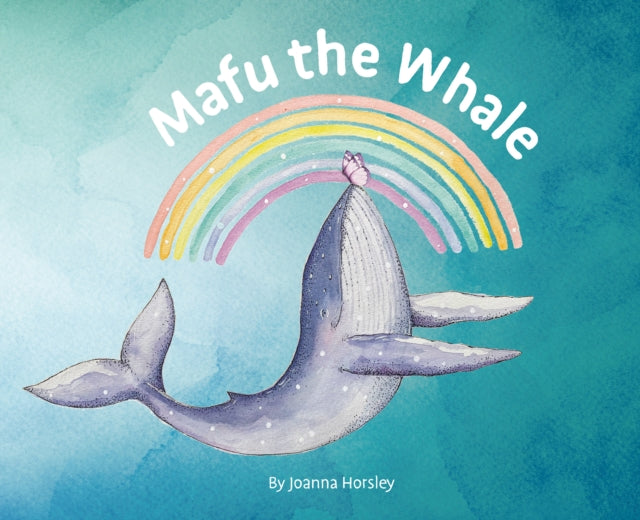 Book cover of: Mafu the Whale. By: Joanna Horsley