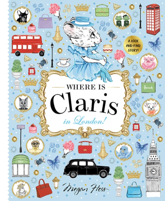 Book cover of: Where is Claris in London!. By: Megan Hess