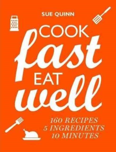 Book cover of: Cook Fast, Eat Well
