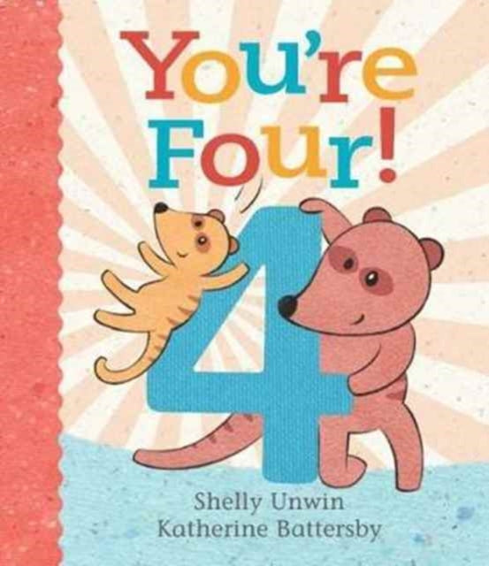 Book cover of: You're Four!. By: Shelly Unwin