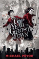 Book cover of: Gap Year in Ghost Town. By: Michael Pryor