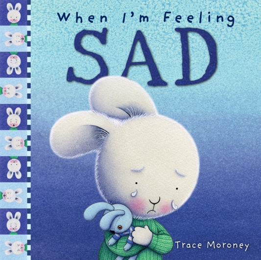 When I'm Feeling Sad 9781760680671 Trace Moroney