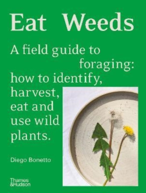 Book cover of: Eat Weeds. By: Diego Bonetto