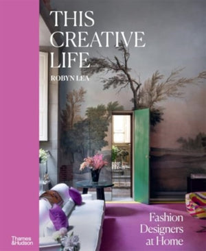 This Creative Life, Fashion Designers at Home