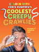 Book cover of: Colour with Chris Humfrey's Coolest Creepy Crawlies. By: Chris Humfreys