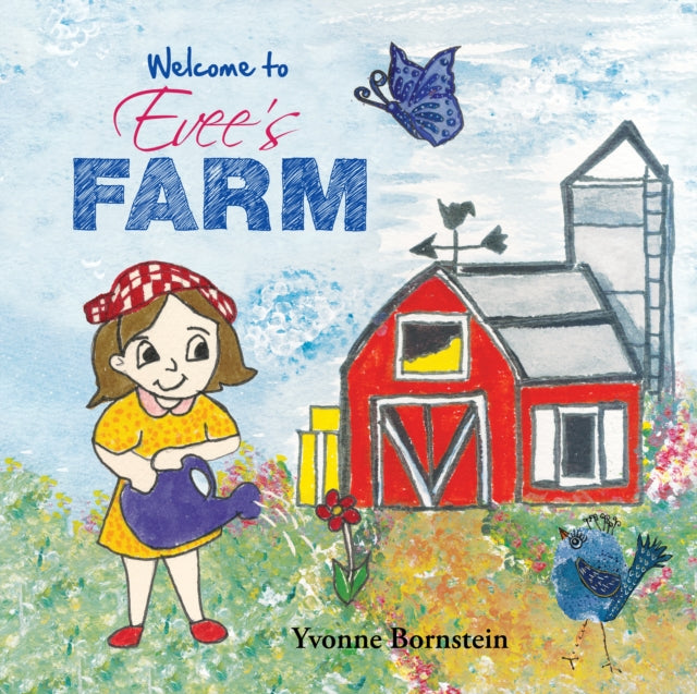 Book cover of: Welcome to Evee's Farm. By: Yvonne Bornstein