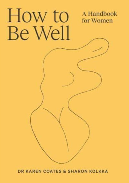 Book cover of: How to Be Well. By: Karen Coates