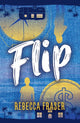 Book cover of: Flip. By: Rebecca Fraser