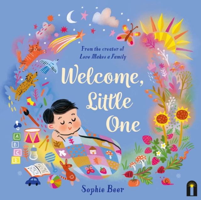 Book cover of: Welcome, Little One. By: Sophie Beer