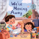 Book cover of: We’re Moving Away