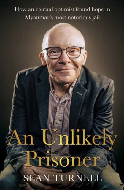 Book cover of: Unlikely Prisoner, An. By: Sean Turnell