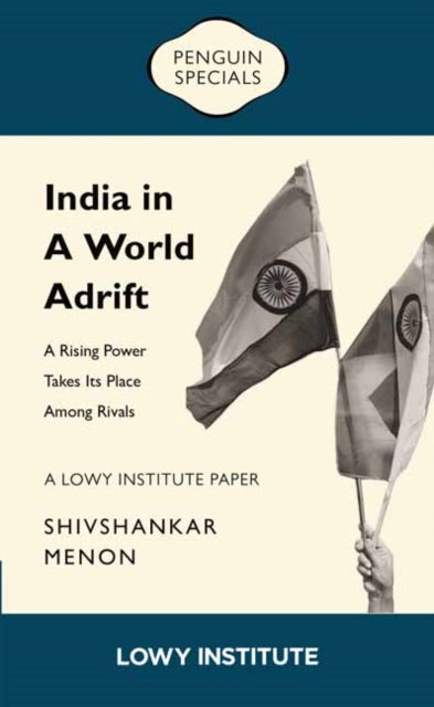 Book cover of: Rising Power Takes its Place Among Rivals | A Lowy Institute Paper: Penguin Special