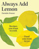 Book cover of: Always Add Lemon