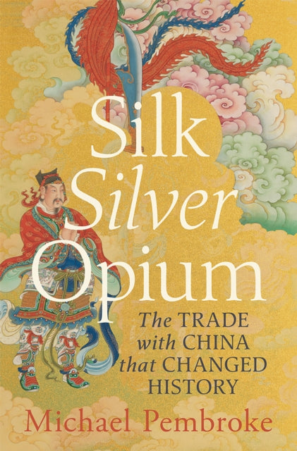 Book cover of: Silk Silver Opium