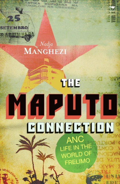 Book cover of: Maputo connection. By: Nadja Manghezi