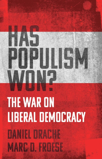 Book cover of: Has Populism Won?. By: Daniel Drache