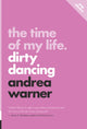 Book cover of: Time of my Life. By: Andrea Warner