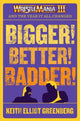 BIGGER! BETTER! BADDER!: WRESTLEMANIA III and the Year It All Changed 9781770417854 Keith Elliot Greenberg