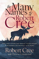 Book cover of: Many Names of Robert Cree