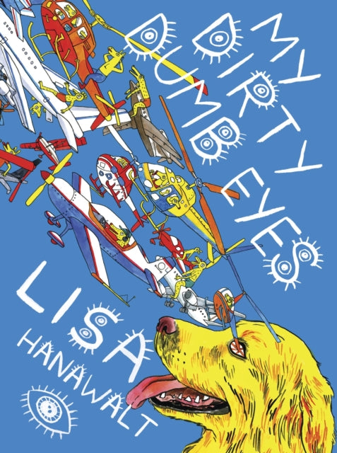 Book cover of: My Dirty Dumb Eyes