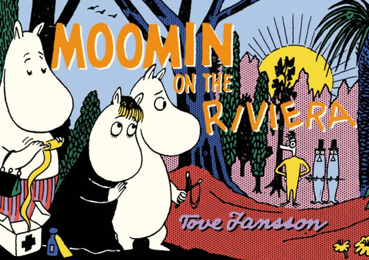 Book cover of: Moomin on the Riviera. By: Tove Jansson