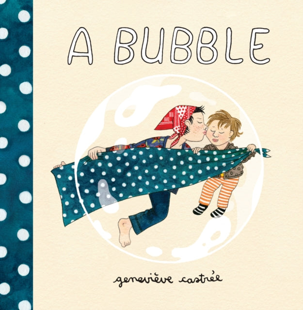 Book cover of: Bubble. By: Geneviève Castrée