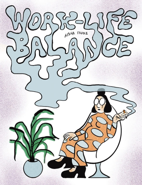 Book cover of: Work-Life Balance. By: Aisha Franz
