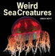 Book cover of: Weird Sea Creatures. By: Erich Hoyt